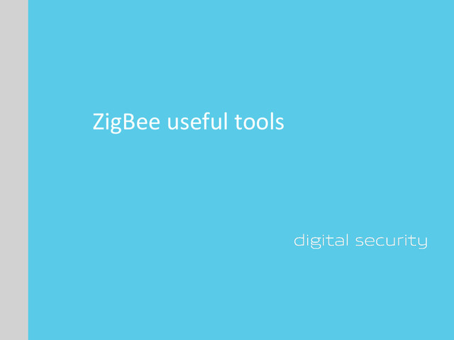 ZigBee useful tools
