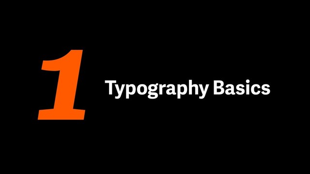 Typography Basics
1
