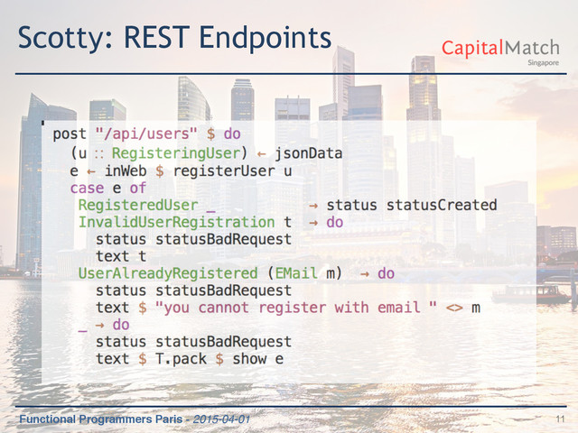 Functional Programmers Paris - 2015-04-01
Scotty: REST Endpoints
11

