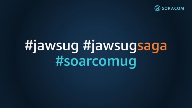 #jawsug #jawsugsaga
#soarcomug

