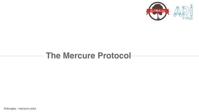 @dunglas - mercure.rocks
The Mercure Protocol
