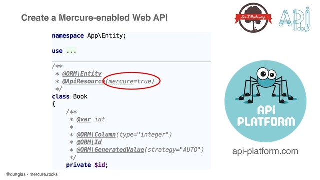 @dunglas - mercure.rocks
Create a Mercure-enabled Web API
api-platform.com
