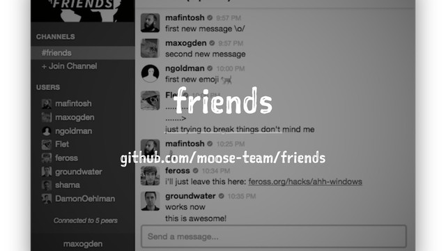 friends
github.com/moose-team/friends
