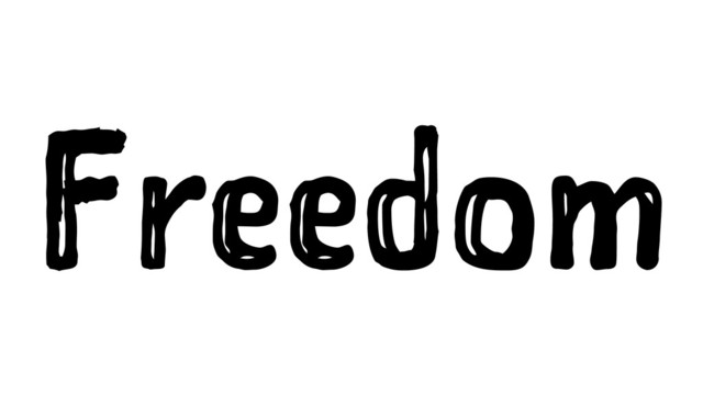 Freedom
