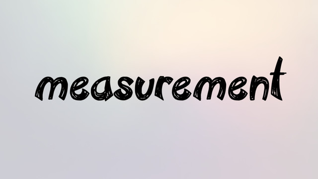 measurement
