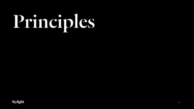 Principles
9
