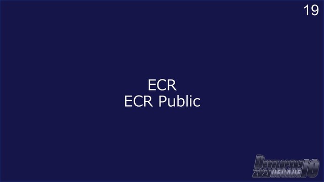 19
ECR
ECR Public
