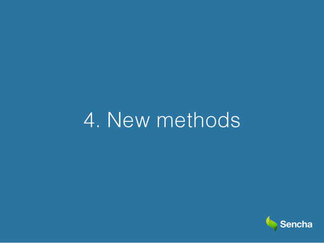 4. New methods
