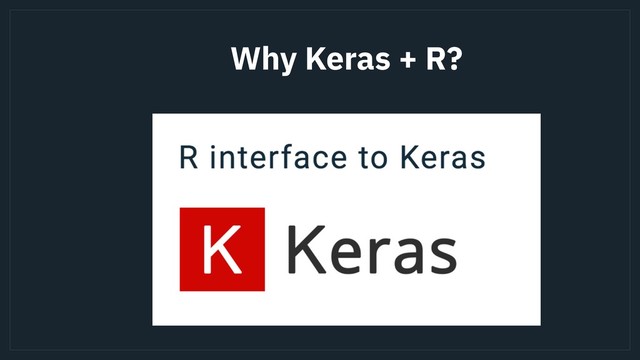 Why Keras + R?

