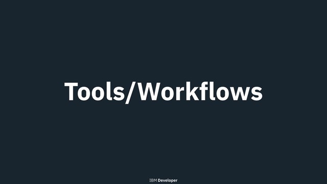 Tools/Workflows
