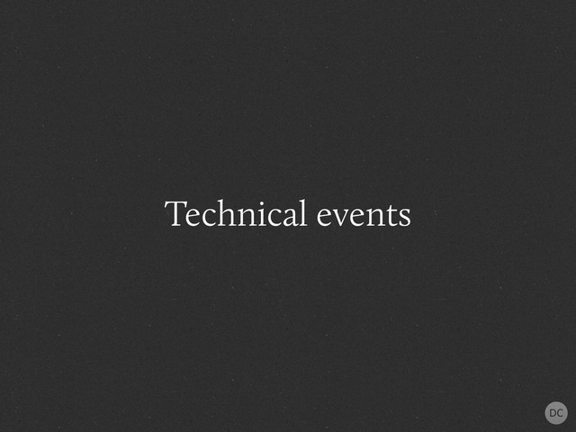 Technical events
