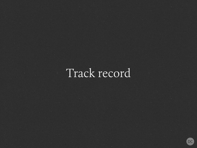 Track record
