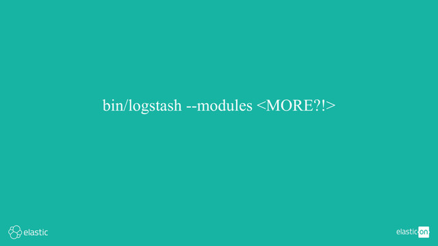 bin/logstash --modules 
