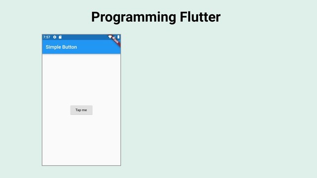 Programming Flutter
