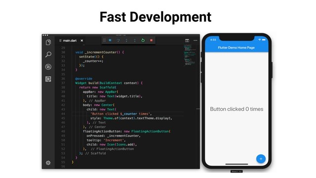 Fast Development
