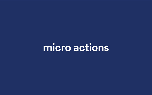 micro actions
