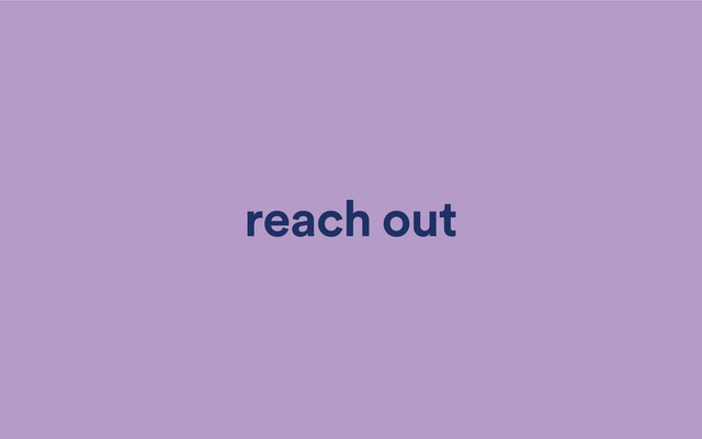 reach out
