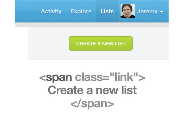 <span class="link">
Create a new list
</span>
