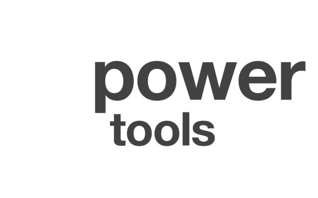 tools
power
