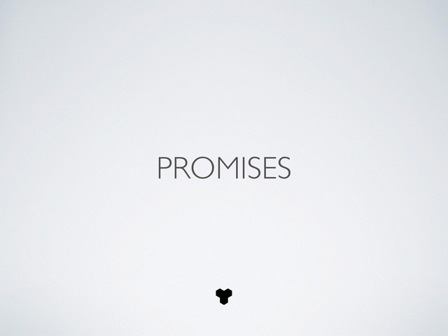 PROMISES
