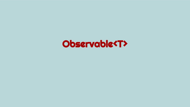 Observable
