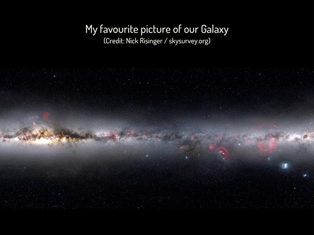 My favourite picture of our Galaxy
(Credit: Nick Risinger / skysurvey.org)
