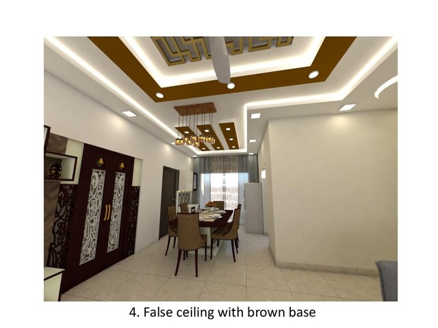 4. False ceiling with brown base

