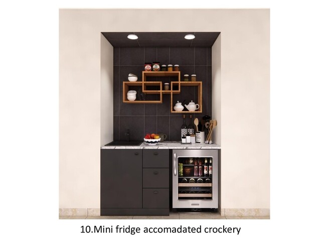 10.Mini fridge accomadated crockery
