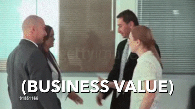 (BUSINESS VALUE)
