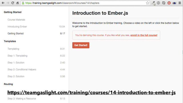 https://teamgaslight.com/training/courses/14-introduction-to-ember-js
