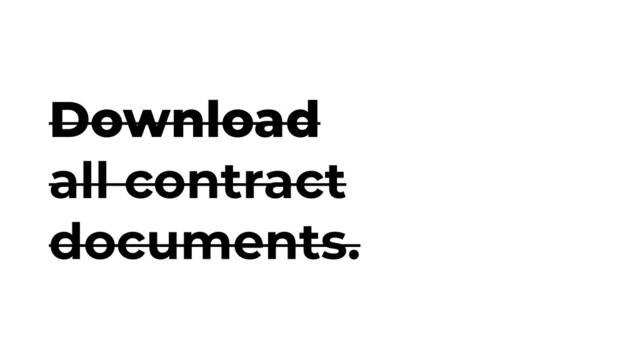 Download
all contract
documents.
