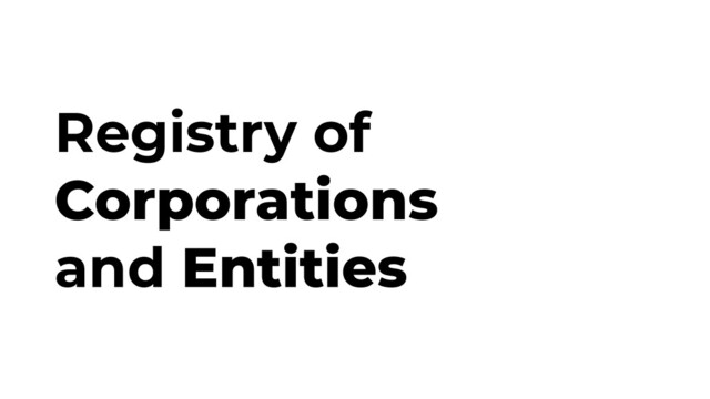 Registry of
Corporations
and Entities
