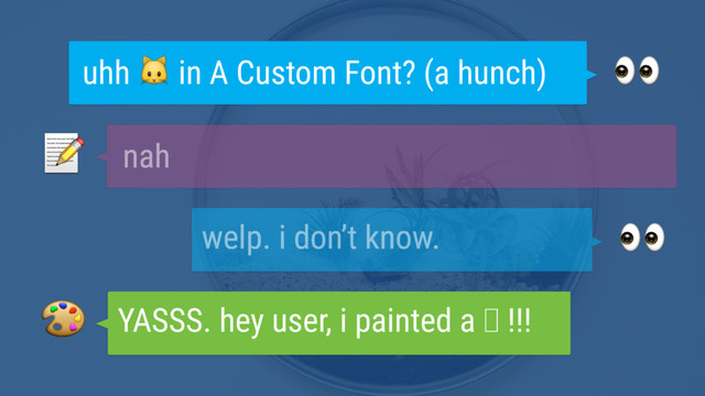 
uhh  in A Custom Font? (a hunch)
 nah

welp. i don’t know.
 YASSS. hey user, i painted a ⌷ !!!
