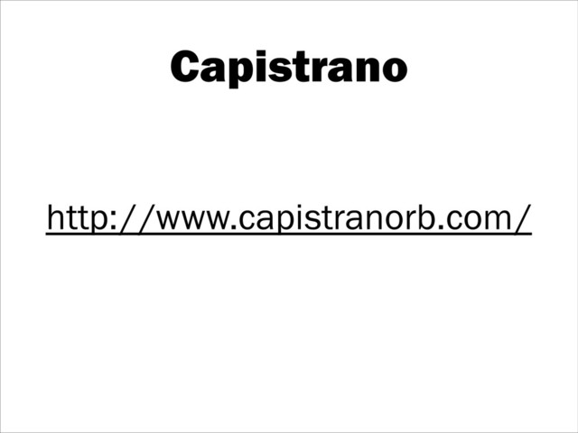 Capistrano
http://www.capistranorb.com/
