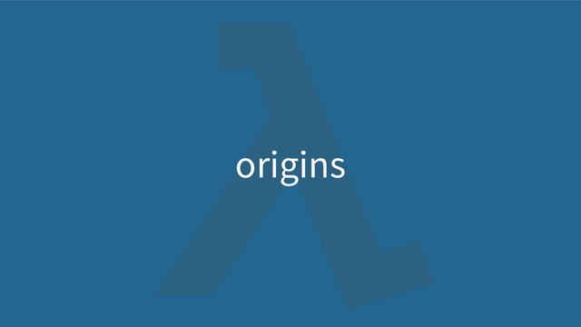 origins
