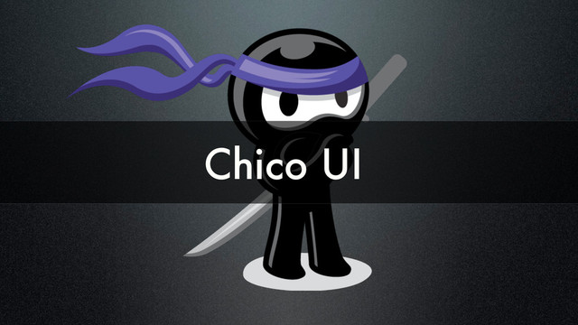 Chico UI

