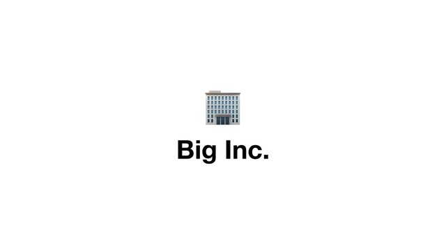 %
Big Inc.
