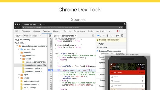 Chrome Dev Tools
Sources
