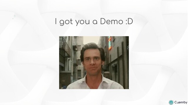 I got you a Demo :D
