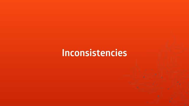 Inconsistencies
