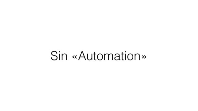 Sin «Automation»
