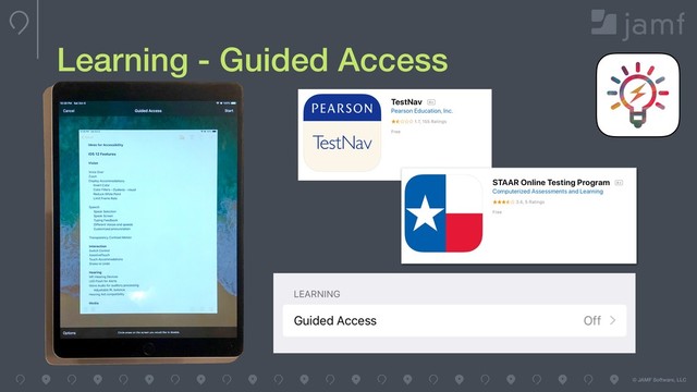 © JAMF Software, LLC
Learning - Guided Access
