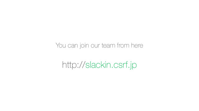 You can join our team from here
http://slackin.csrf.jp
