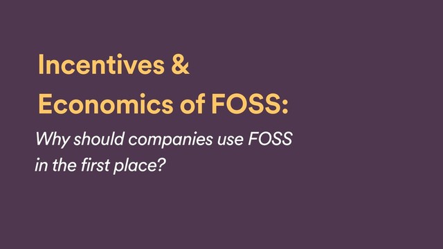 Why use FOSS?
‣ Stand on the shoulders of giants
‣ Hawthorne Effect
