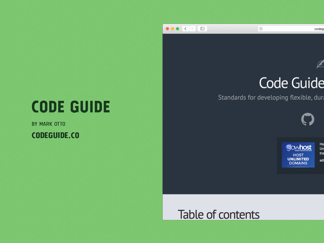Code Guide
by Mark Otto
codeguide.co
