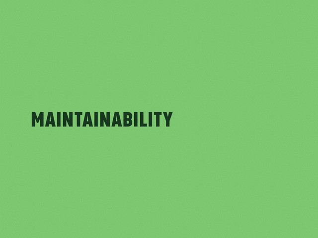 Maintainability
