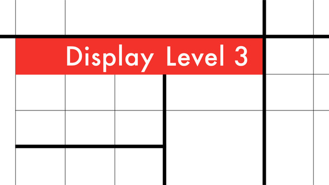 Display Level 3
