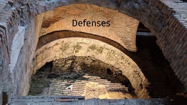Defenses
39
