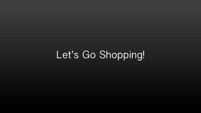 Let’s Go Shopping!
