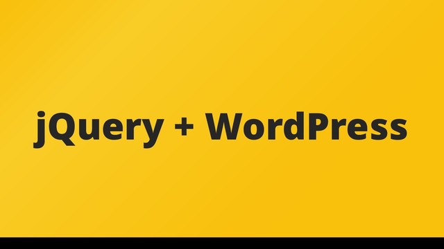 jQuery + WordPress
